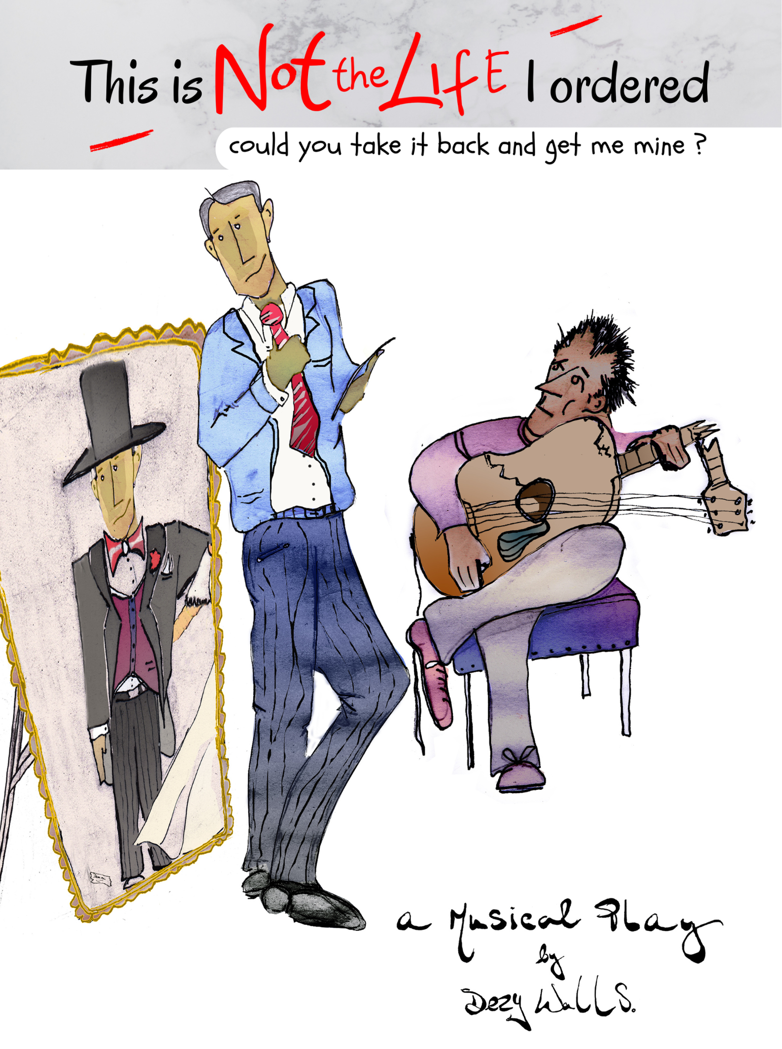 Not the Life - a musical play by Dezy Walls